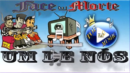 FACE DA MORTE - UM DE NÓS ♪(LETRA+DOWNLOAD)♫