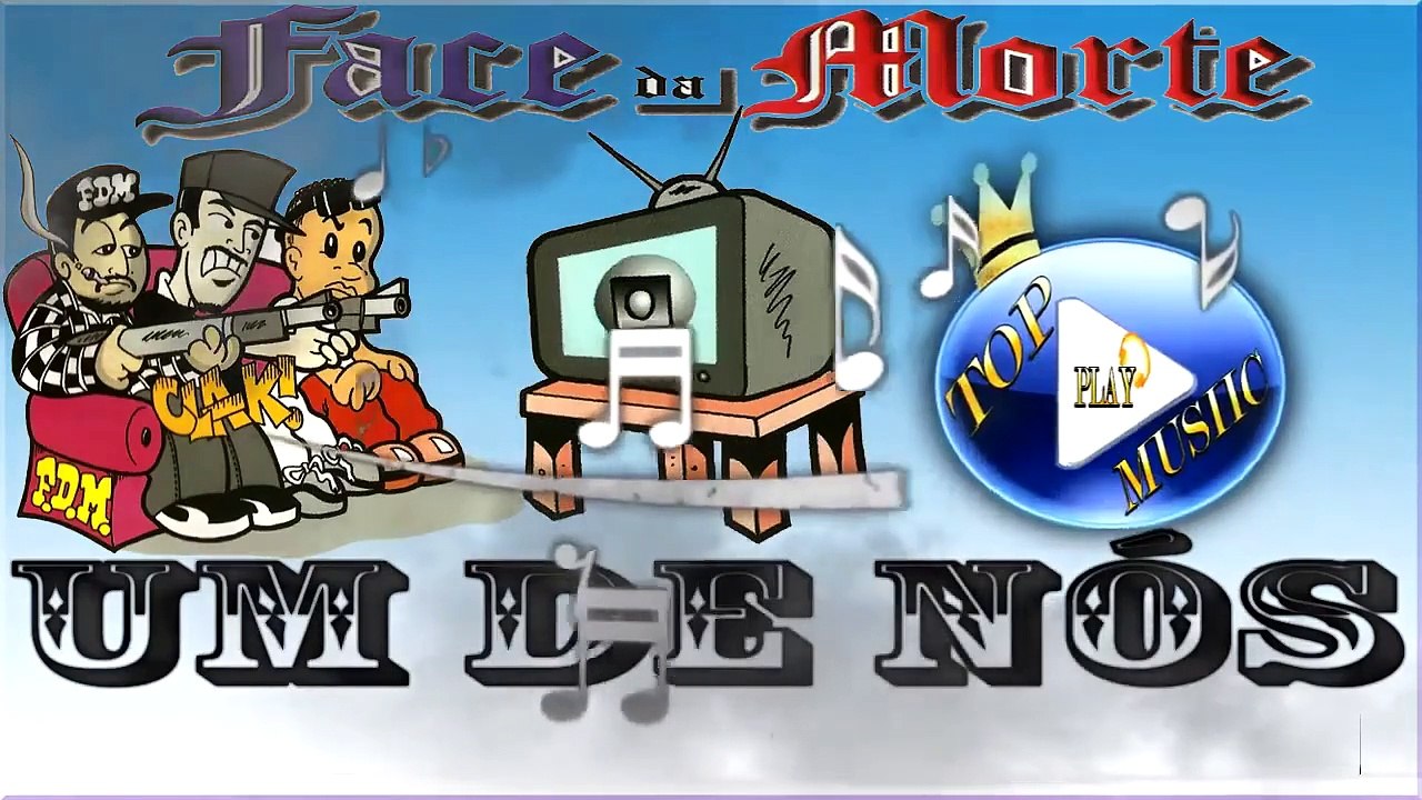 FACE DA MORTE - UM DE NÓS ♪(LETRA+DOWNLOAD)♫