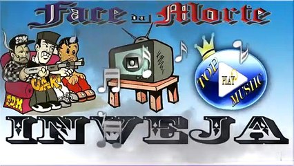 FACE DA MORTE - INVEJA ♪(LETRA+DOWNLOAD)♫