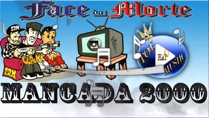FACE DA MORTE - MANCADA 2000 ♪(LETRA+DOWNLOAD)♫