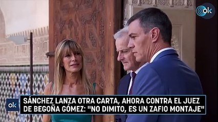 Sánchez lanza otra carta, ahora contra el juez de Begoña Gómez: "No dimito, es un zafio montaje"