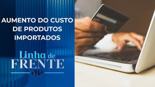 Taxação de compras até US$ 50 será votada no Senado | LINHA DE FRENTE