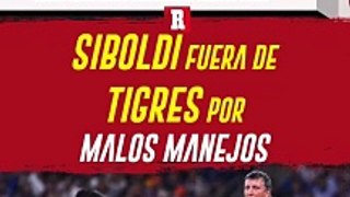 Siboldi NO SEGUIRÁ EN TIGRES y ya buscan SU SUSTITUTO desde hace 10 días