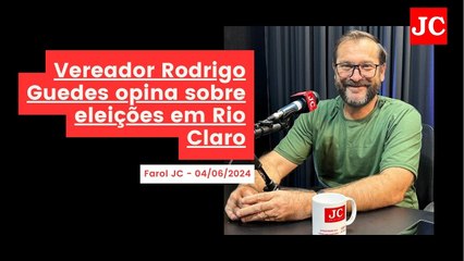 [AO VIVO] Farol JC - Jovem Pan News Rio Claro - 04/06/2024