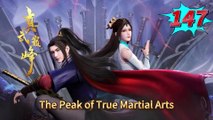 The Peak of True Martial Arts episode 147 | Multi Sub | Anime 3D | Daily Animation