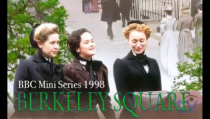 Berkeley Square | Episode #04 BBC Mini Series (1998)
