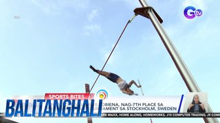 Pinoy pole vaulter EJ Obiena, nag-7th place sa BAUHAUS-Galan Tournament sa Stockholm, Sweden | Balitanghali