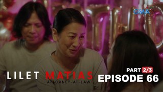 Lilet Matias, Attorney-At-Law: The mother figure’s surprise party! (Full Episode 66 - Part 2/3)