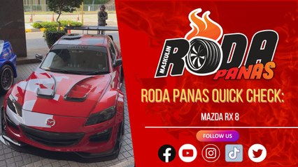 RODA PANAS QUICK CHECK : MAZDA RX8