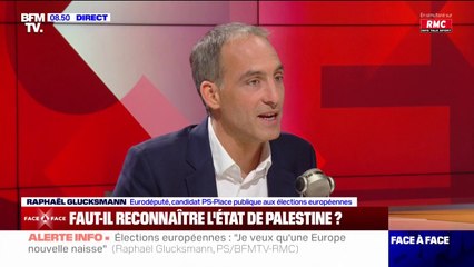Raphaël Glucksmann: "Il faut reconnaître l'État palestinien (...), je pense que c'est le moment"