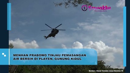 Pemasangan Air Bersih di Playen Gunung Kidul Ditinjau Langsung Oleh Menteri Pertahanan Prabowo Subianto