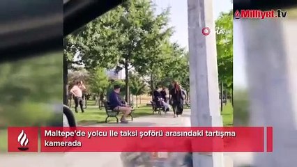 'Paramız yok' deyip taksiden kaçtılar! Maltepe'de akılalmaz kavga