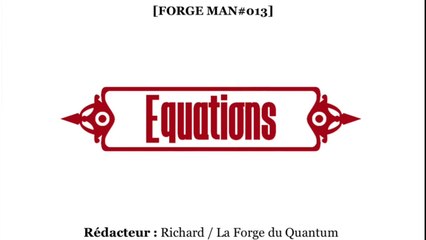 FORGE Man#013 - Equations...