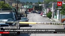 Sujeto es procesado por el asesinato de su esposa e hijo al interior de un domicilio en Saltillo