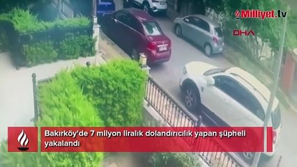Bakırköy'de 7 milyon liralık dolandırıcılık yapan şüpheli yakalandı