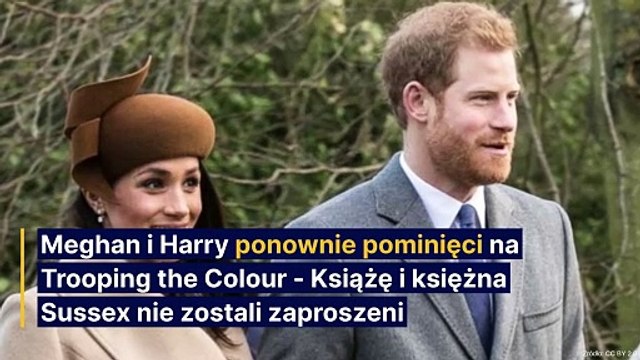 Książę Harry i Meghan Markle bez zaproszenia na Trooping the Colour