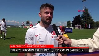 Ampute Milli Takımı golcüsü Ömer Güleryüz: Türkiye kupanın talibi değil, her zaman sahibidir