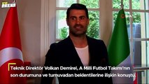 Volkan Demirel, A Milli Takım'dan umutlu! 