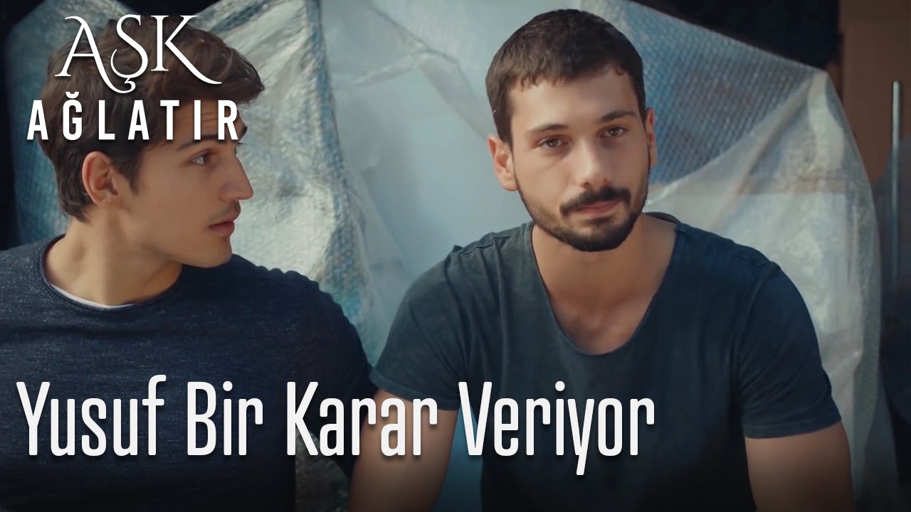 Yusuf bir karar veriyor