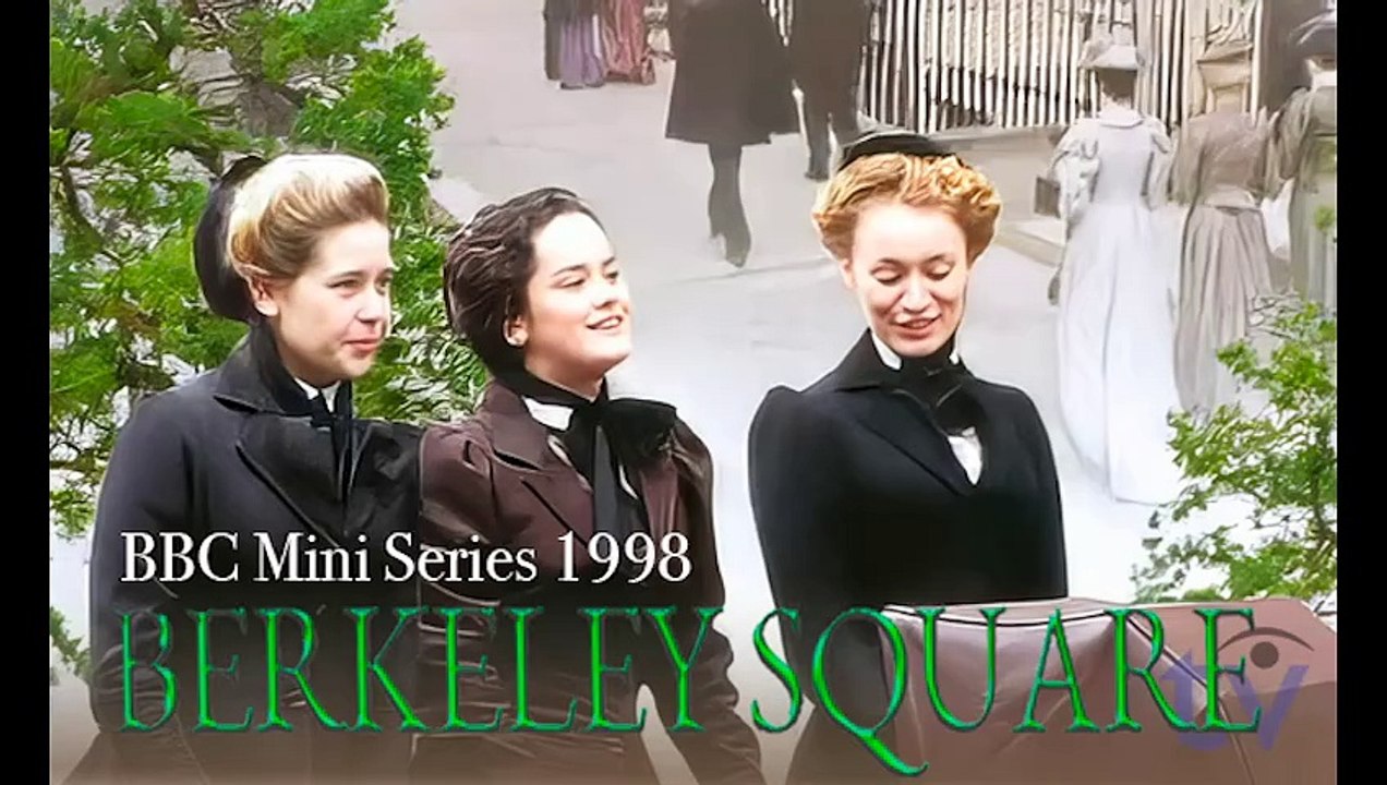 Berkeley Square | Episode #05 BBC Mini Series (1998)