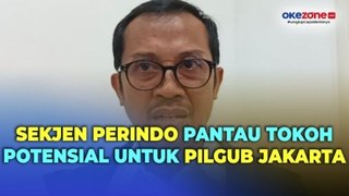 Sekjen Perindo Masih Pantau Tokoh Potensial untuk Pilgub Jakarta 2024