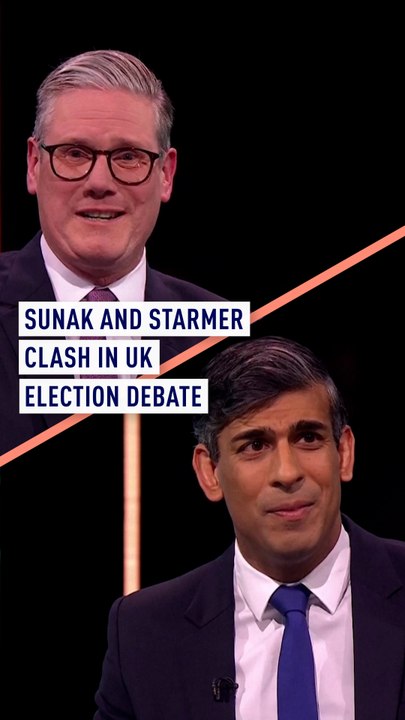 Sunak and Starmer clash in UK election debate