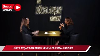 Hülya Avşar'dan Berfu Yenenler'e imalı sözler