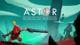 Astor Blade of the Monolith Official Launch Trailer