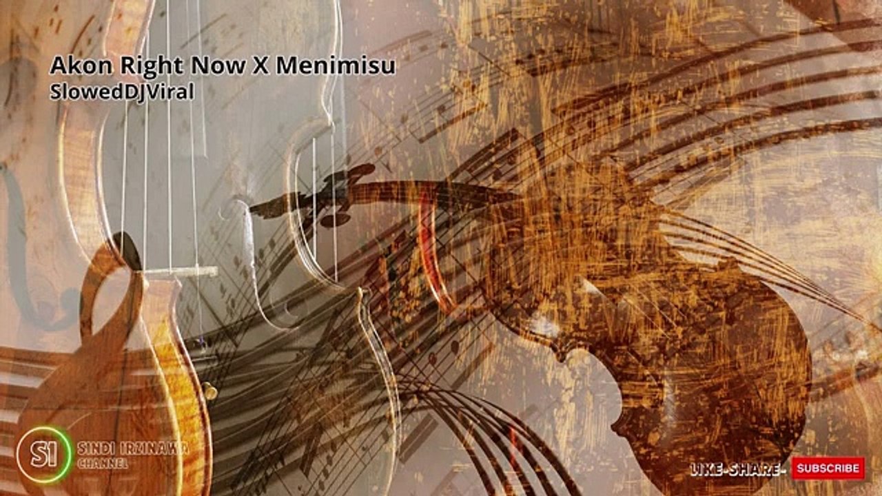 Right Now X Menimisu - DjSlowRmx