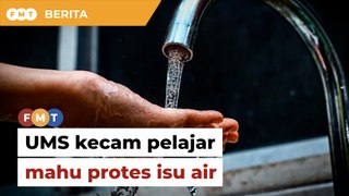 ‘Jangan buta tuli protes masalah air’, UMS beritahu mahasiswa