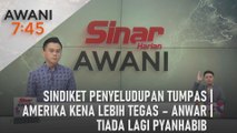 AWANI 7:45 [05/06/2024] – Sindiket penyeludupan tumpas | Amerika kena lebih tegas – Anwar | Tiada lagi Pyanhabib