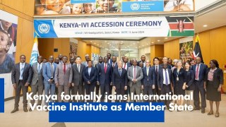 Kenya formally joins International Vaccine Institute as Member State