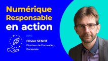 Numérique Responsable en action : Olivier Senot, Directeur de l'Innovation chez Docaposte