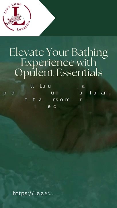 Elevate Your Bathing Experience with Opulent Essentials