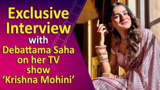 Exclusive: Debattama Saha opens up on Issues shown in ‘Krishna Mohini’