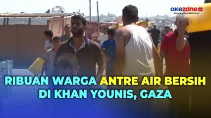 Ribuan Warga Khan Younis Terpaksa Antre untuk Mendapatkan Pasokan Air Bersih