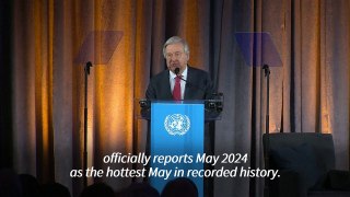 May was 12th straight hottest month ever recorded: UN chief