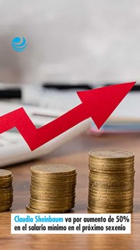Claudia Sheinbaum va por aumento de 50% en el salario mínimo en el próximo sexenio