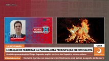 Liberação de fogueiras na Paraíba gera preocupação em especialistas
