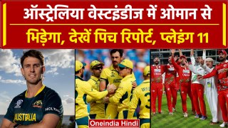 T20 WC 2024: Mitchell Marsh की कप्तानी में OMN से भिड़ेगी AUS, Pitch Report, Playing 11 | वनइंडिया