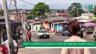 [#Reportage] Gabon : la prolifération d’associations ou le retour des mange-milles et perfides trompeurs