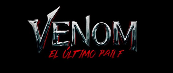 VENOM: El Ultimo Paile (2024) Trailer - SPANISH