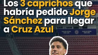 Los 3 caprichos que habría pedido Jorge Sánchez para llegar a Cruz Azul