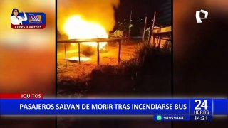 Iquitos: Pasajeros se salvan de morir tras incendiarse ómnibus