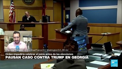 Informe desde Washington: pausan caso de injerencia electoral contra Trump en Georgia