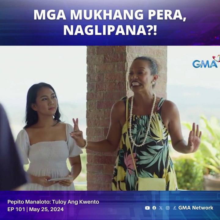 Pepito Manaloto - Tuloy Ang Kuwento: Mga mukhang pera, naglipana ...