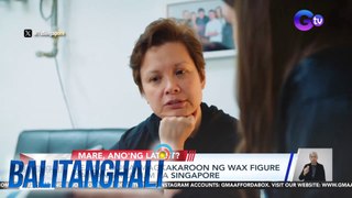 Lea Salonga, magkakaroon ng wax figure sa isang museum sa Singapore | Balitanghali