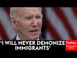 'Immigration Has Always Been A Lifeblood Of America': Biden Discusses His New Border Actions