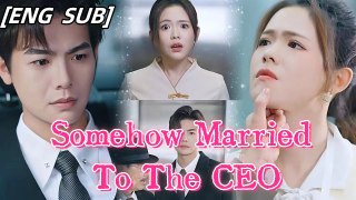 [HOT Drama] Somehow Married To The CEO Full Movie Short Drama