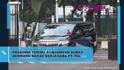 Bahas Lebih Lanjut Kerjasama PT. PAL, Prabowo Subianto Terima dengan Baik Dubes Denmark